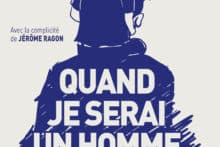 Quand je serai un homme - REPORTÉ À LA SAISON PROCHAINE