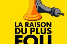 La raison du plus fou - COMPLET