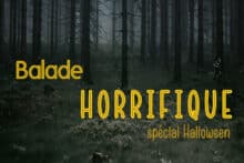 BALADE "HORRIFIQUE" spécial Halloween