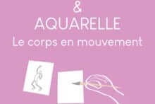 ACRYLIQUE - AQUARELLE : Le corps en mouvement